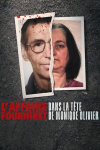 L’Affaire Fourniret : Dans la tête de Monique Olivier